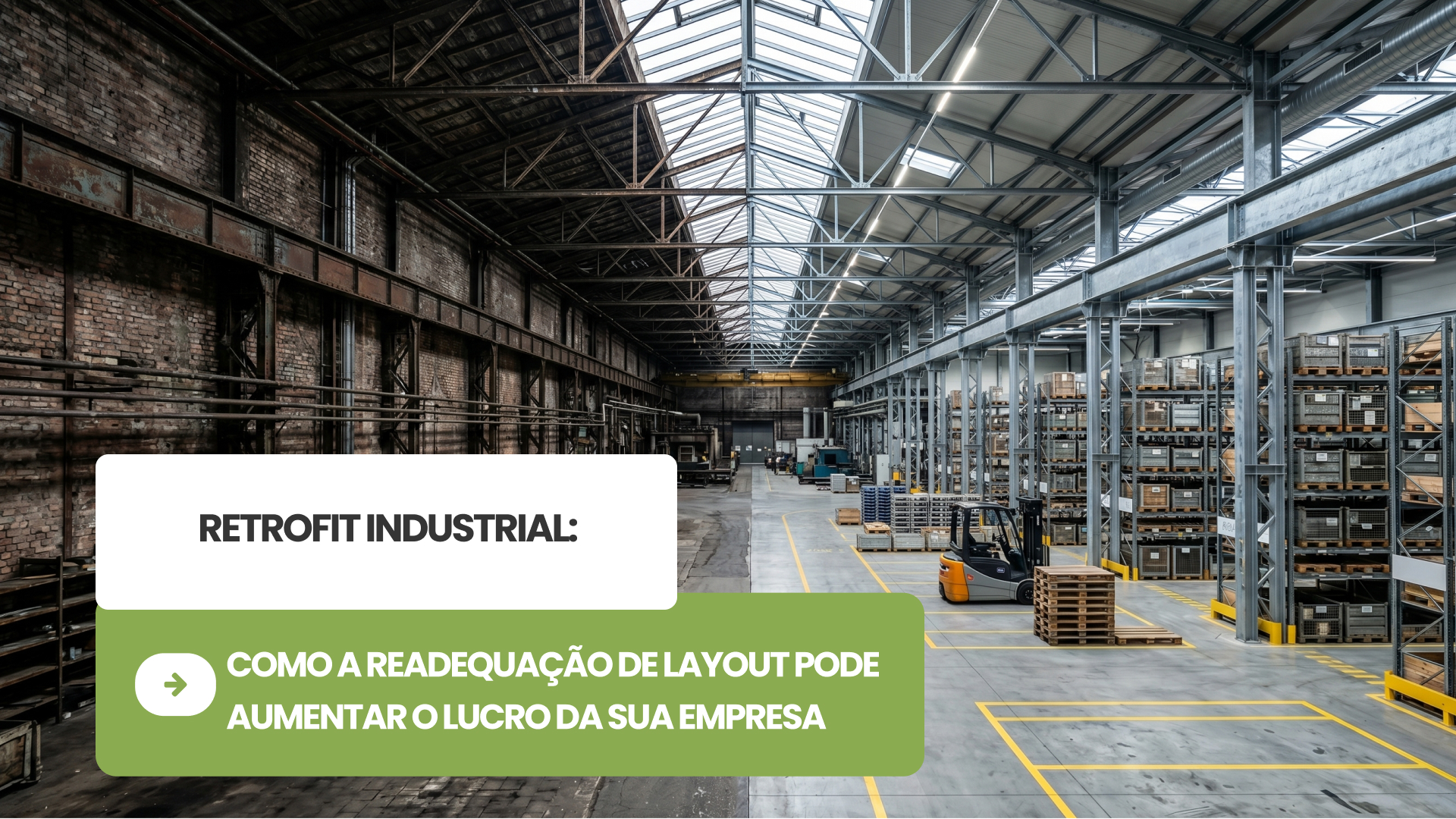 Retrofit Industrial: Como a readequação de layout pode aumentar o lucro da sua empresa